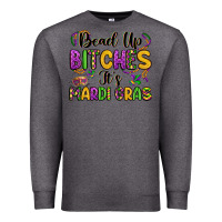 Charcoal Heather bead up bitches it s mardi gras Premium Sweatshirt - LillyAllenDesigns