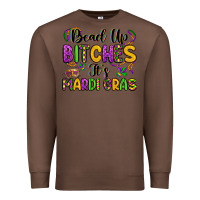 Chestnut bead up bitches it s mardi gras Premium Sweatshirt - LillyAllenDesigns