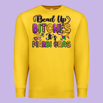 Bead Up Bitches It S Mardi Gras Premium Sweatshirt Designed By Lillyallendesigns