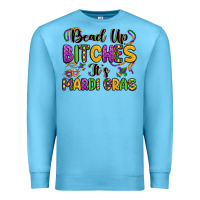 Ocean Blue bead up bitches it s mardi gras Premium Sweatshirt - LillyAllenDesigns