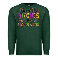 Sports Green bead up bitches it s mardi gras Premium Sweatshirt - LillyAllenDesigns