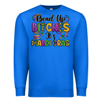 True Royal bead up bitches it s mardi gras Premium Sweatshirt - LillyAllenDesigns