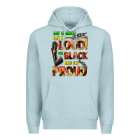Blue Mist Say it now! say it loud! i'm black and i'm proud Premium Hoodie - FaDigitalArtStudio