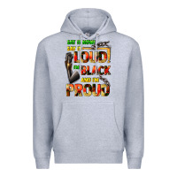 Heather Grey Say it now! say it loud! i'm black and i'm proud Premium Hoodie - FaDigitalArtStudio
