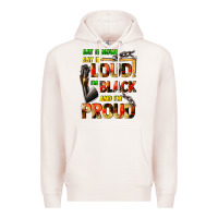 Pale Pink Say it now! say it loud! i'm black and i'm proud Premium Hoodie - FaDigitalArtStudio