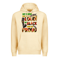 Pina Colada Say it now! say it loud! i'm black and i'm proud Premium Hoodie - FaDigitalArtStudio