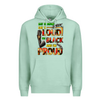 Seafoam Say it now! say it loud! i'm black and i'm proud Premium Hoodie - FaDigitalArtStudio