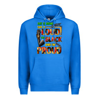 True Royal Say it now! say it loud! i'm black and i'm proud Premium Hoodie - FaDigitalArtStudio