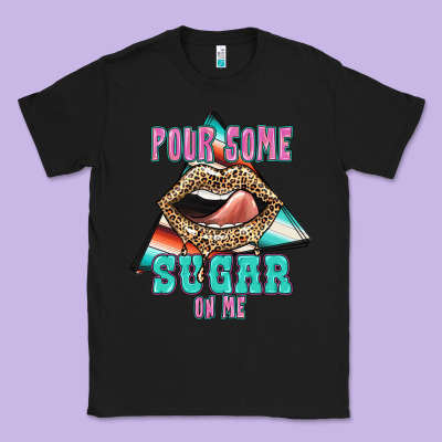 Pour Some Sugar On Me Classic Tee Designed By Jahusdesignshop