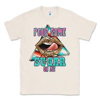 Natural Pour Some Sugar On Me Classic Tee - JahusDesignShop