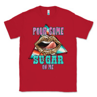 Red Pour Some Sugar On Me Classic Tee - JahusDesignShop