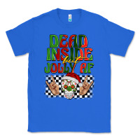 True Royal dead inside but jolly af Classic Tee - BarkalooDesign