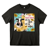Asphalt not today heifer Heavy Core Tee - MaliasSmallBusiness
