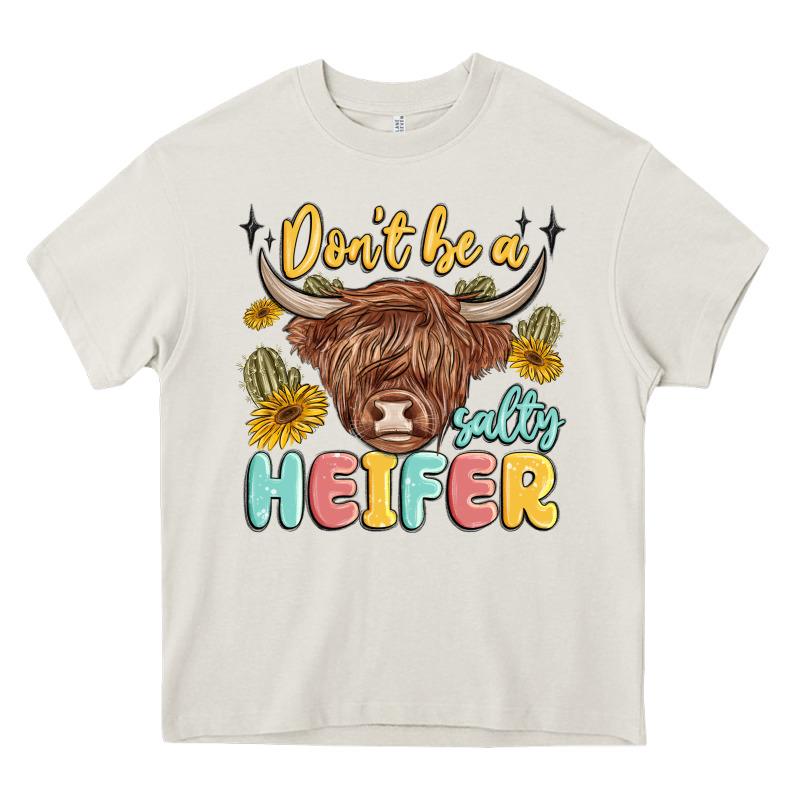 Dont Be A Salty Heifer Heavy Core Tee by MaliasSmallBusiness | Teevron