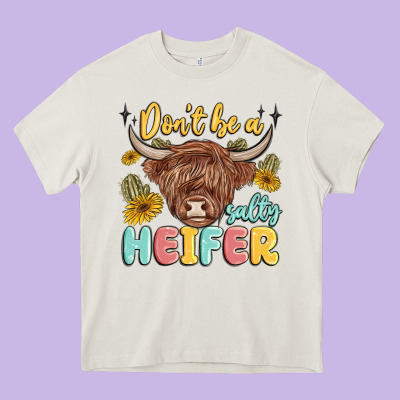 Dont Be A Salty Heifer Heavy Core Tee Designed By Maliassmallbusiness