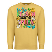 Antique Gold be the reason someone smiles today Premium Sweatshirt - LillyAllenDesigns
