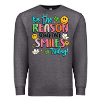 Charcoal Heather be the reason someone smiles today Premium Sweatshirt - LillyAllenDesigns
