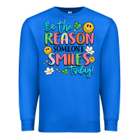 True Royal be the reason someone smiles today Premium Sweatshirt - LillyAllenDesigns