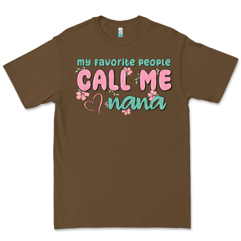 My Favorite People Call Me Nana Premium Tee by MaliasSmallBusiness | Teevron