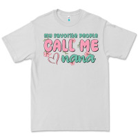 Dove Grey my favorite people call me nana Premium Tee - MaliasSmallBusiness