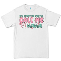 White my favorite people call me nana Premium Tee - MaliasSmallBusiness