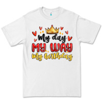 White my day my way my birthday Premium Tee - MaliasSmallBusiness