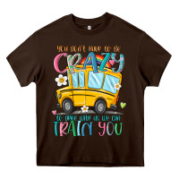 Chocolate Brown you don't have to be crazy to drive with us we can Heavy Core Tee - MaliasSmallBusiness