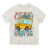Cream you don't have to be crazy to drive with us we can Heavy Core Tee - MaliasSmallBusiness