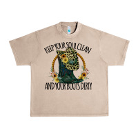 French Oak Keep Your Soul Clean And Your Boots Dırty Cowgirl Boots Urban Heavy Tee - Bettercallsaul