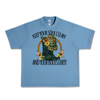 Pebble Blue Keep Your Soul Clean And Your Boots Dırty Cowgirl Boots Urban Heavy Tee - Bettercallsaul