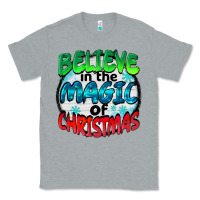 Heather Grey believe in the magic of christmas Classic Tee - BarkalooDesign