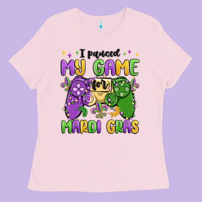 I Paused My Game For Mardi Gras Ladies Tee Designed By Maliassmallbusiness