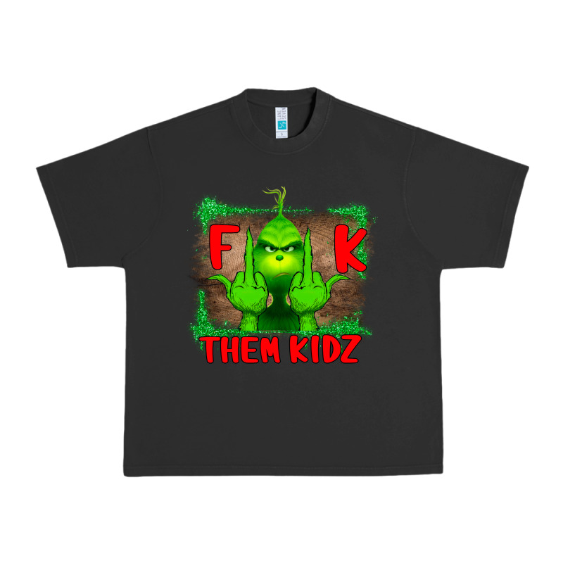 Fuck Them Kids Grinch Urban Heavy Tee by Bettercallsaul | Teevron