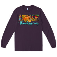 Plum Love Thanksgiving Long Sleeve Tee - texasbilliewilder