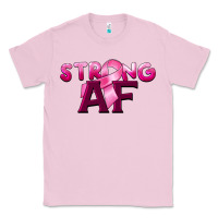 Bubblegum Pink strong af breast cancer Classic Tee - BarkalooDesign