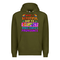 Army Green what a beautiful day to respect other people Premium Hoodie - FaDigitalArtStudio