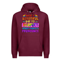 Burgundy what a beautiful day to respect other people Premium Hoodie - FaDigitalArtStudio