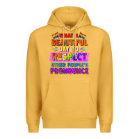 Mustard what a beautiful day to respect other people Premium Hoodie - FaDigitalArtStudio