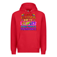 Red what a beautiful day to respect other people Premium Hoodie - FaDigitalArtStudio