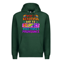 Sports Green what a beautiful day to respect other people Premium Hoodie - FaDigitalArtStudio