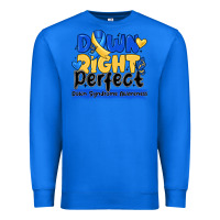 True Royal down right perfect down syndrome awareness Premium Sweatshirt - CowhideDigitalArt