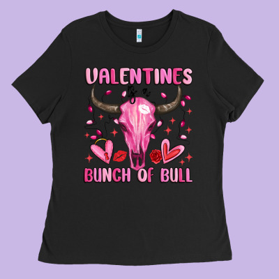 Valentines Is A Bunch Of Bull Ladies Tee Designed By Maliassmallbusiness