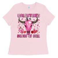 Bubblegum Pink valentines is a bunch of bull Ladies Tee - MaliasSmallBusiness