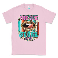 Bubblegum Pink Pour Some Sugar On Me Classic Tee - JahusDesignShop
