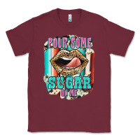 Burgundy Pour Some Sugar On Me Classic Tee - JahusDesignShop