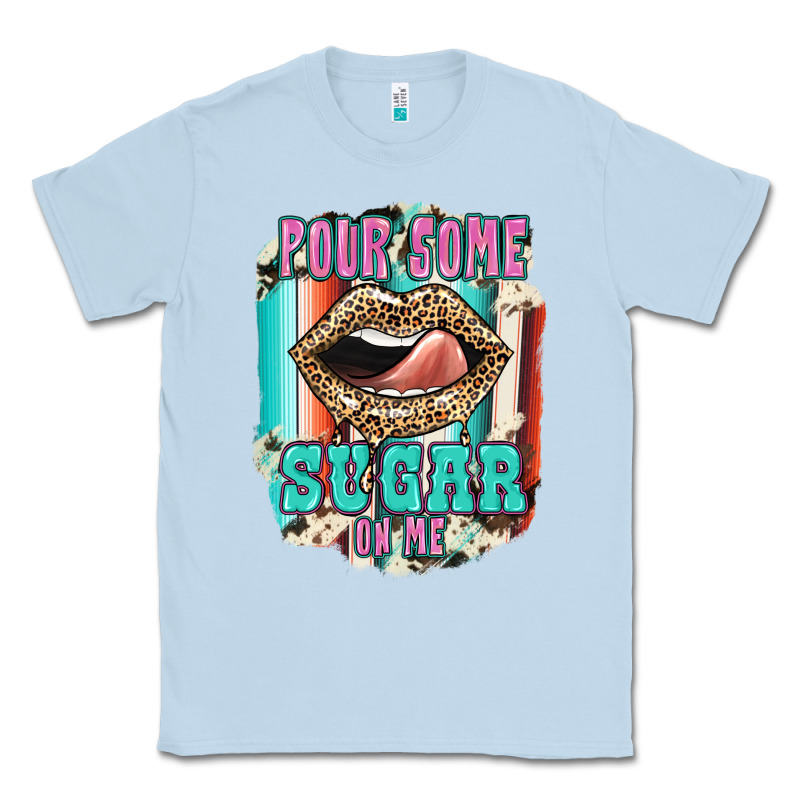 Pour Some Sugar On Me Classic Tee by JahusDesignShop | Teevron