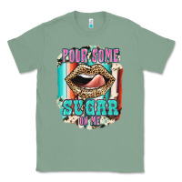 Sage Pour Some Sugar On Me Classic Tee - JahusDesignShop