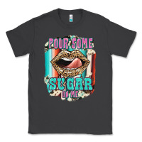 Smoke Pour Some Sugar On Me Classic Tee - JahusDesignShop