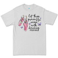 Dove Grey let them praise his name with dancing Premium Tee - MaliasSmallBusiness