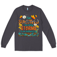 Smoke I've Survived Too Many Storms Long Sleeve Tee - texasbilliewilder